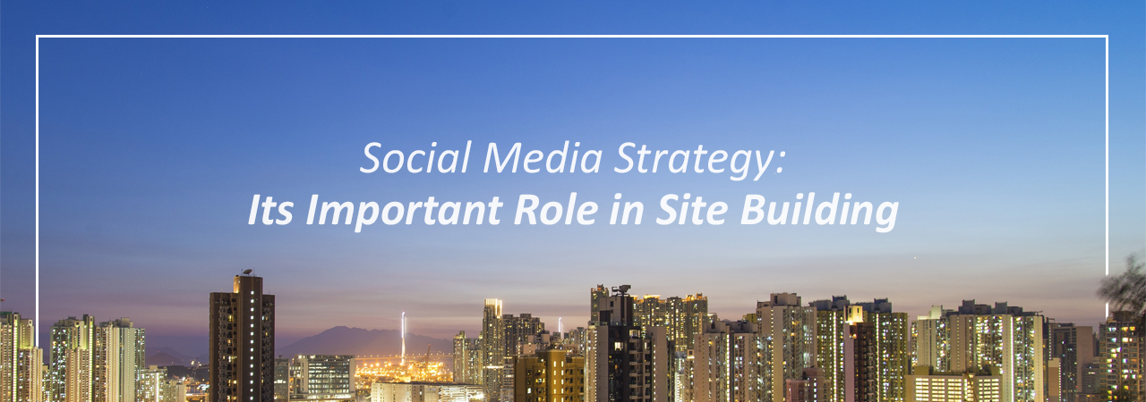 social-media-strategy-its-important-role-in-site-building